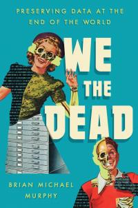 Cover image of "We the Dead" Showing two people in mid-century era clothing wearing 3D glasses that look like skulls. 